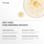 YYYLAB - ZINC-HAZEL Pore Minimizing Infusion 30ml